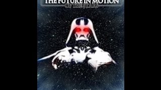 The War of the Stars II - The Future in Motion FULL FANEDIT
