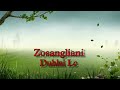ZOSANGLIANI - Duhlai  L.C (Lyrics)
