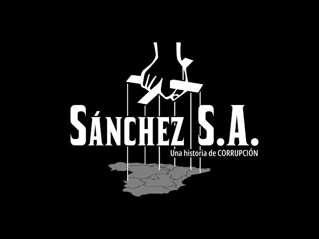 Sánchez, S.A.; una historia de corrupción (documental)