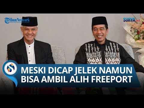 GANJAR PUJI KINERJA JOKOWI: Sering Dihina "PLONGA-PLONGO", Tapi Berhasil Ambil Alih Freeport!