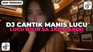 Download lagu DJ CANTIK MANIS LUCU LUCU BIKIN SA JADI CANDU BY ELART REMIX SOUND VIRAL TIKTOK ‼️ mp3