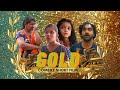 GOLD ഗോൾഡ് Comedy Thriller Short Film Life Living Nature