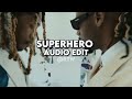 Superhero Edit Audio Metro Boomin Future
