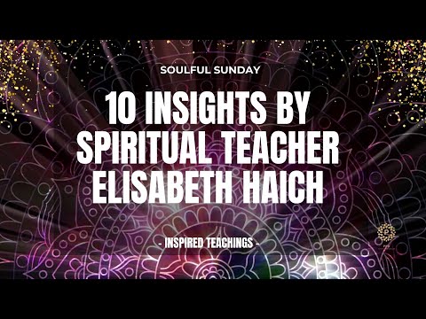 Soulful Sunday   Insights into Elisabeth Haich Teachings