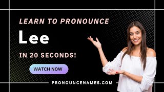 How to pronounce Lee