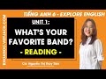 Tiếng Anh 6 Unit 1 | Reading | What's your favorite band - trang 15, 16 Explore English