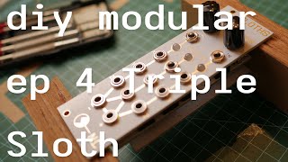 Video thumbnail for DIY Modular ep4 NLC Triple Sloth by skinpop