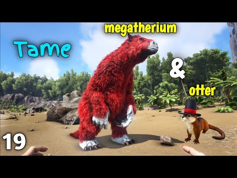 The Best Methods For Taming Otters In Ark | Tame a Megatherium in ARK