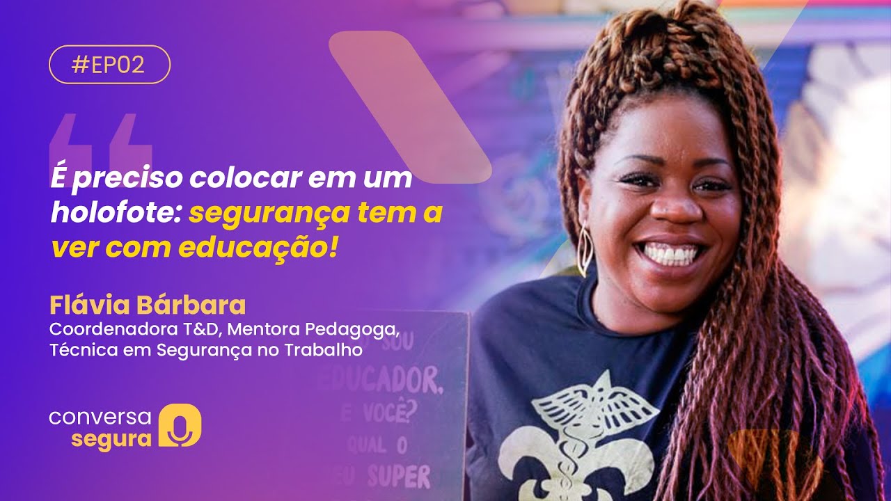 Educar para prevenir: transformando a educação em segurança - Conversa Segura #2 | Flávia Bárbara