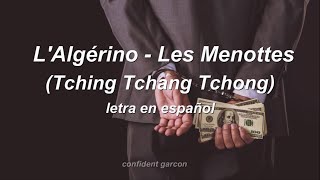 L&#39;Algérino - Les Menottes (Tching Tchang Tchong) (letra en español)