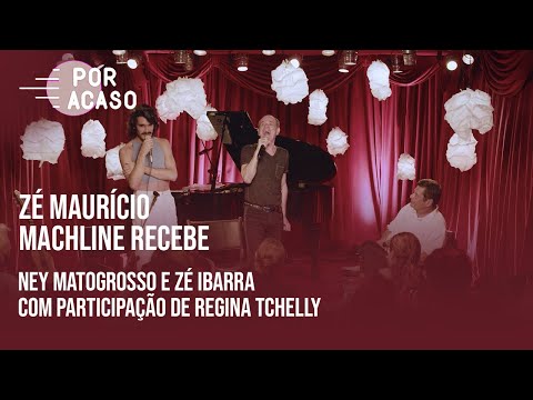 NEY MATOGROSSO & ZÉ IBARRA | Por Acaso | (Participação especial Chef Regina Tchelly)