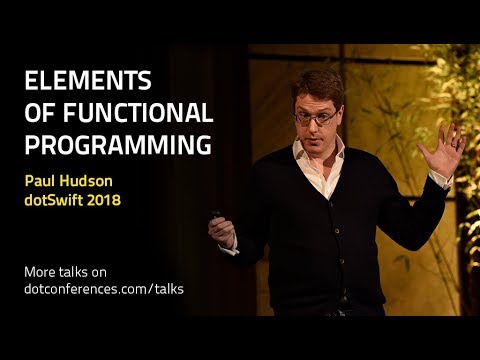 dotSwift 2018 - Paul Hudson - Elements of Functional Programming