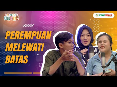 Perempuan Melewati Batas | Break The Rules