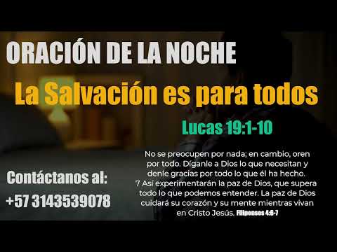 La Salvación es para todos | Lucas 19:1-10 | ORACIÓN DE LA NOCHE🙏🏽🕊️🏚️