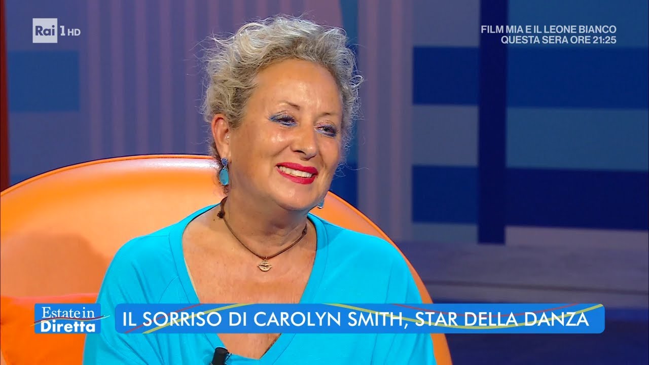 Il sorriso di Carolyn Smith, star della danza - Estate in diretta - 25/07/2022