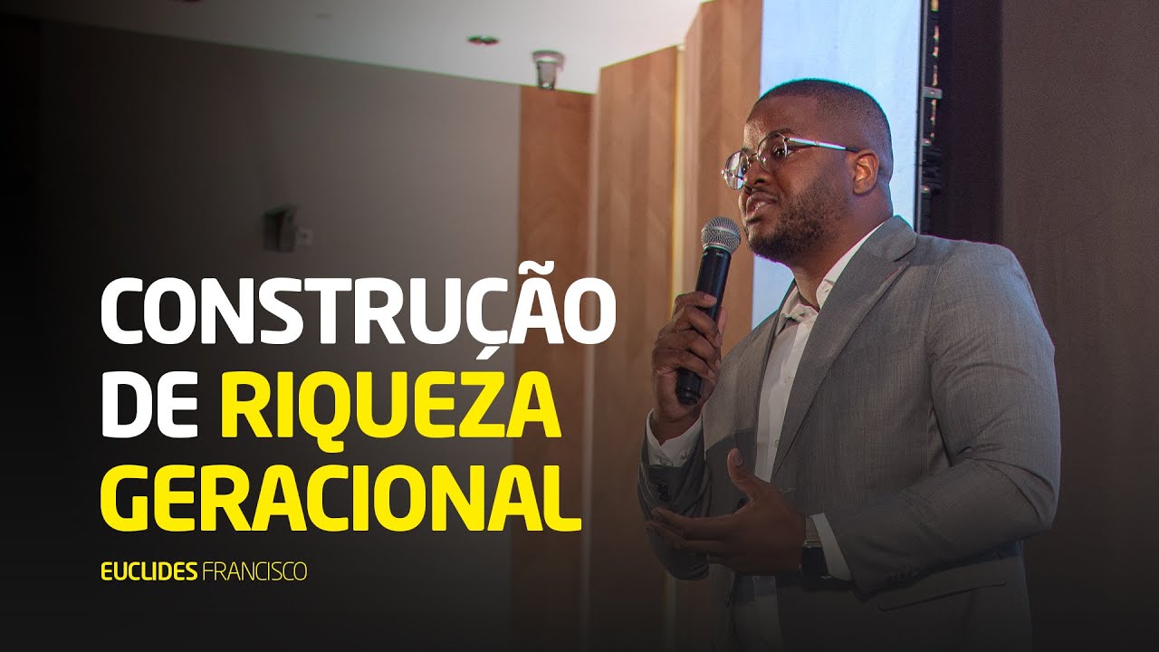 Riqueza geracional - Como garantir uma família rica para sempre