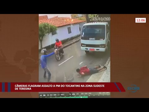 Câmeras flagram assalto a PM do Tocantins na zona sudeste de Teresina 24 01 2022