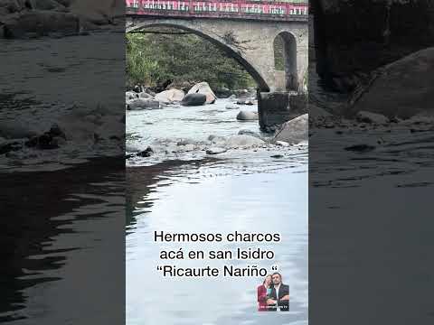 Un lugar muy bonito en san Isidro-Ricaurte Nariño