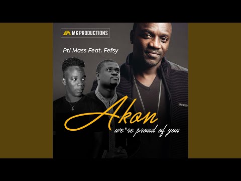 Akon We're Proud of You