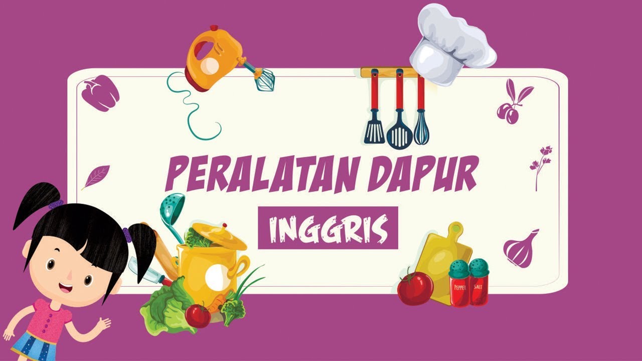 Belajar Nama  nama  Peralatan  Dapur  dalam  Bahasa  Inggris 