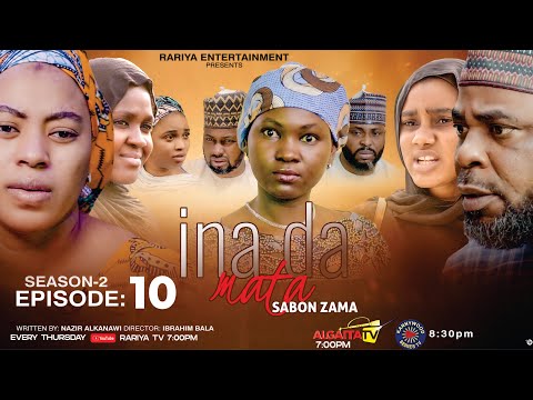 INA DA MATA SABON ZAMA SEASON 2 EPISODE 10 | Rariya TV | Every Thursday 7:00 pm