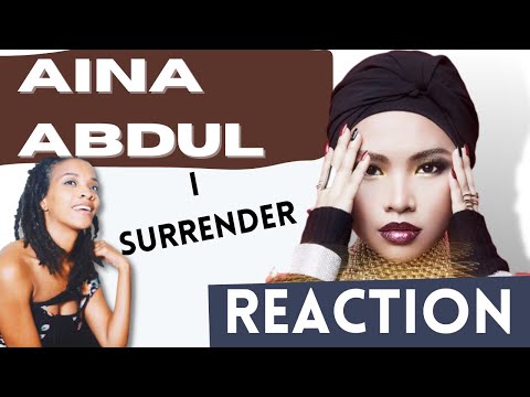 Aina Abdul I surrender Reaction!