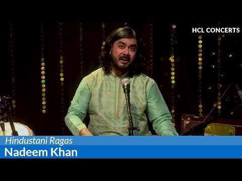 Hindustani Raagas by Nadeem Khan - HCL Concerts