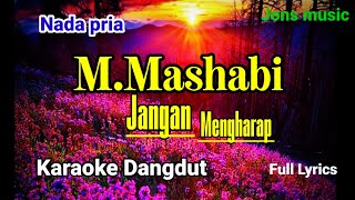 Download lagu Jangan mengharap _ karaoke dangdut lawas -  M.mashabi mp3