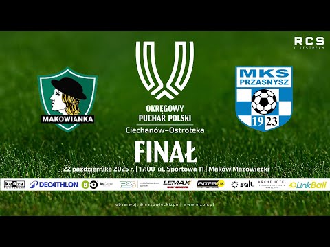Finał Okręgowego Pucharu Polski | MKS Makowianka Maków Mazowiecki vs MKS Przasnysz