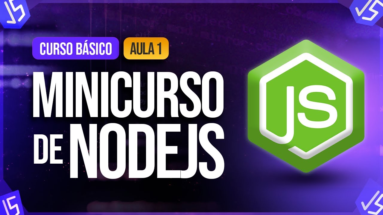 Minicurso de NodeJS - Aula 1 - Crie um Backend com JavaScript