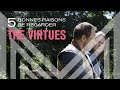 5 raisons de regarder : The Virtues