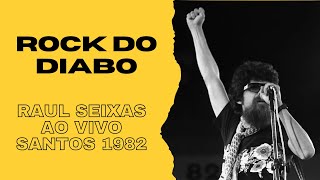 Raul Seixas - Rock do Diabo [ao vivo em Santos, 1982]
