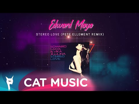 Edward Maya x Vika Jigulina - Stereo Love (Pete Ellement Remix)