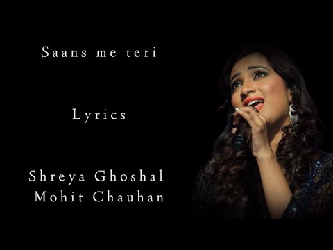 Saans Me Teri Lyrics | Shreya Ghoshal | Arijit Singh | Kaitrina kaif | SRK | RB Lyrics
