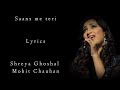 Saans Me Teri Lyrics | Shreya Ghoshal | Arijit Singh | Kaitrina kaif | SRK | RB Lyrics