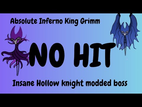 Absolute inferno king Grimm No hit (Hollow knight modded boss)