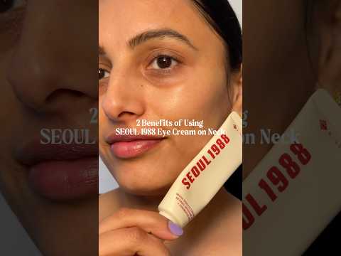 Benefits of Using SEOUL 1988 Eye Cream on Neck #dryskincare #skincareroutine