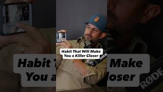 Habit That Will Make You a Killer Closer.