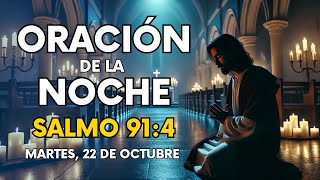 Oración de la Noche – Martes, 22 de Octubre de 2024 | Salmo 91:4 – ¡Encuentra Paz Antes de Dormir!