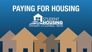 Paying For Freshman Housing - UC Irvine