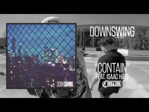 Downswing - Contain [ft. Isaac Hale of Knocked Loose] (2016)