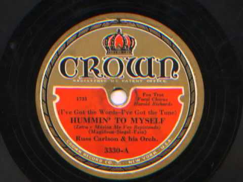 Hummin' To Myself by Russ Carlson and his Orchestra, 1932