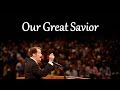 Our Great Savior