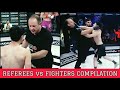 REFEREES VS FIGHTERS - MMA COMPILATION / FIGHTERS FIGHTING WITH REFEREES [HD] ☢️