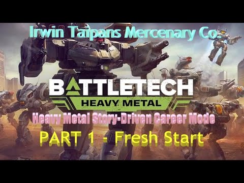 BATTLETECH Heavy Metal Career Mode: Irwin Taipans: Part 1 - Fresh Start