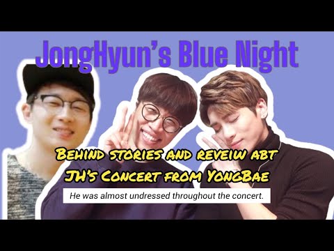 [SHINee/JongHyun’s BN]  Behind stories and reviews about JH’s concert from YongBae.(So funny😂😂😂)
