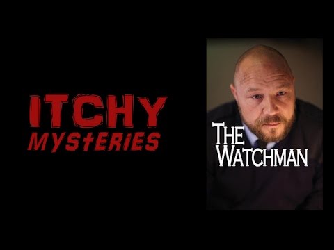 Itchy Mysteries: The Watchman
