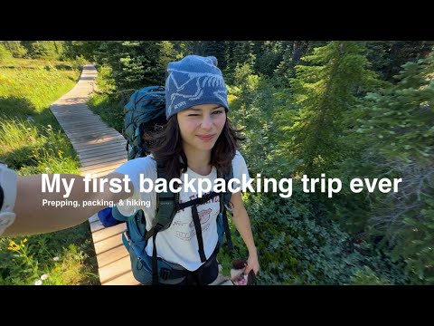Backpacking for the first time | Packing, Prepping, & hiking!