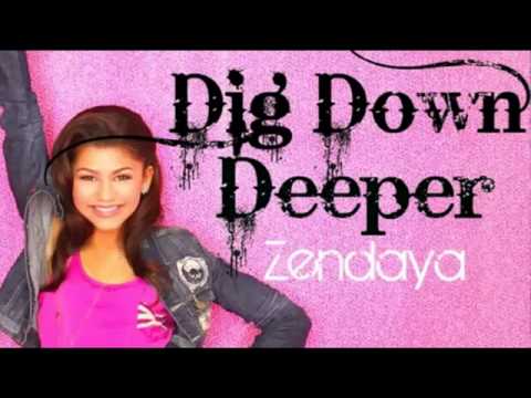 Zendaya--Dig down deeper full version!