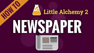 How to make NEWSPAPER in Little Alchemy 2